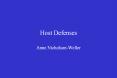 Host Defenses Anne Nicholson-Weller Host Defenses Ann