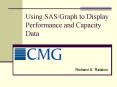 Using SAS/Graph to Display Performance and Capacity Dat