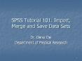 SPSS Tutorial 101: Import, Merge and Save Data Sets Dr