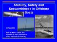 Stability, Safety and Seaworthiness in Offshore Boats 28 Fe