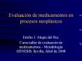 Evaluaci n de medicamentos en procesos neopl sicos Emilio J