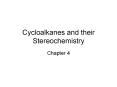 Cycloalkanes and their Stereochemistry Chapter 4 Namin