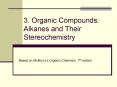3. Organic Compounds: Alkanes and Their Stereochemistr