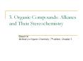 3. Organic Compounds: Alkanes and Their Stereochemistr