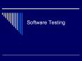 Software Testing Observations about Testing  Testing is th