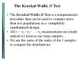 The Kruskal-Wallis H Test The Kruskal-Wallis H Test is 