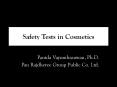Safety Tests in Cosmetics Panida Vayumhasuwan, Ph.D. Pa
