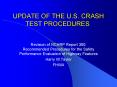 UPDATE OF THE U.S. CRASH TEST PROCEDURES Revision of NCHR