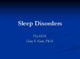 Sleep Disorders Psy 610A Gary S. Katz, Ph.D. Normal Slee