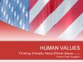 HUMAN VALUES Thinking Critically About Ethical Issues 6t