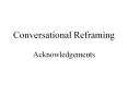 Conversational Reframing Acknowledgement