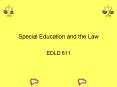 Special Education and the Law EDLD 611 If the distric