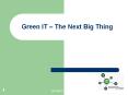 Green IT   The Next Big Thing * * What is Green IT