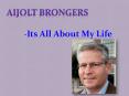 Aijolt Brongers -Its All About My Life