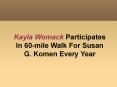 Kayla Womack Participates In 60-mile Walk For Susan G. Komen Every Year