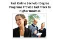 Fast Online Bachelor Degree Programs Provide Fast Track to Higher Incomes