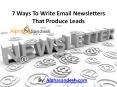 7 Ways To Write Email Newsletters That Produce Leads