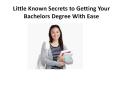 Little Known Secrets to Getting Your Bachelors Degree With Ease
