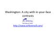 airfaremall.com -Washington A city with in-your-face contrasts