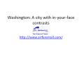 airfaremall.com -Washington A city with in-your-face contrasts