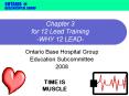 Chapter 3 for 12 Lead Training-WHY 12 LEAD-Ontario Bas