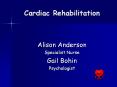 Cardiac Rehabilitation Alison Anderson Specialist Nurse Gai