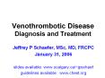 Venothrombotic Disease Diagnosis and Treatment Jeffrey 
