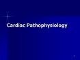 Cardiac Pathophysiology * Treatment: relieve symptoms o