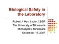 Biological Safety in the Laboratory Robert J. Hashimoto