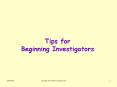 Tips for Beginning Investigators * LSUHSC-NO ORS Trainin