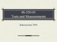 46-320-01 Tests and Measurements Intersession 2006 Choosin
