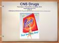 CNS Drugs Paul Algeo, PharmD/PA Candidate 201
