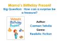 Mama s Birthday Present Big Question: How can a surprise b