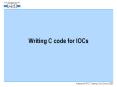 Writing C code for IOCs Contents vxWorks intro Majo