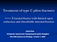 Treatment of type C pilon fractures    External fixator wit