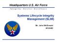Mr. John McDonald AF/A4ID Current State SLIM Vision/ Missio