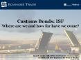 Customs Bonds: ISF Where are we and how far have we come