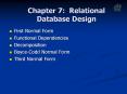Chapter 7: Relational Database Design First Normal For