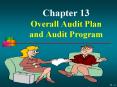Chapter 13 Overall Audit Plan and Audit Program Presentatio