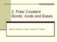2. Polar Covalent Bonds: Acids and Bases Based on McMurry 
