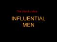 MEN The World s Most To the world you may be one person, bu