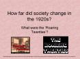 How far did society change in the 1920s? What were the