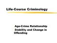 Life-Course Criminology Age-Crime Relationship Stability an