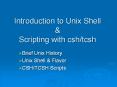Introduction to Unix Shell & Scripting with csh/tcsh Brie