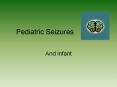 Pediatric Seizures And infant * Benign familial neonata