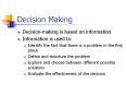 Decision Making Decision-making is based on informatio