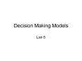Decision Making Models Lsn 5 Agenda Rational acto