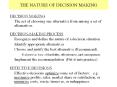 THE NATURE OF DECISION MAKING DECISION MAKING The act o