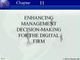 MANAGEMENT DECISION-MAKING FOR THE DIGITAL FIRM 11 Chapte