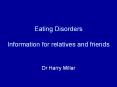 Eating Disorders Information for relatives and friends D